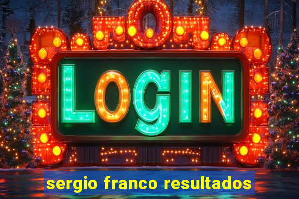 sergio franco resultados